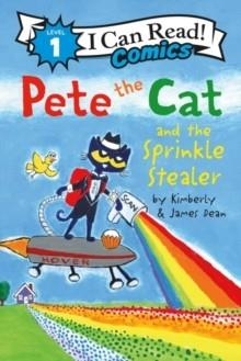 I CAN READ COMICS LEVEL 1: PETE THE CAT AND THE SPRINKLE STEALER | 9780062974266 | JAMES DEAN