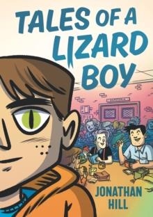 TALES OF A LIZARD BOY | 9781529511840 | JONATHAN HILL