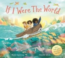 IF I WERE THE WORLD | 9781526626318 | MARK SPERRING