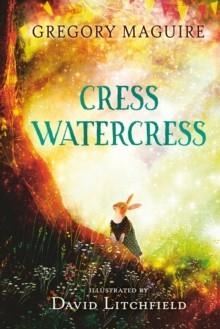 CRESS WATERCRESS | 9781529507102 | GREGORY MAGUIRE