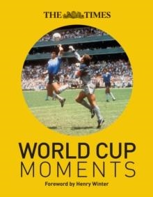 THE TIMES WORLD CUP MOMENTS | 9780008547844 | WINTER, HENRY WHITEHEAD, RICHARD