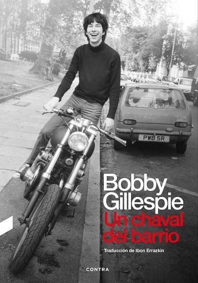 UN CHAVAL DEL BARRIO | 9788418282607 | BOBBY GILLESPIE