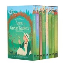 THE COMPLETE ANNE OF GREEN GABLES COLLECTION | 9781839400827 | L. M. MONTGOMERY