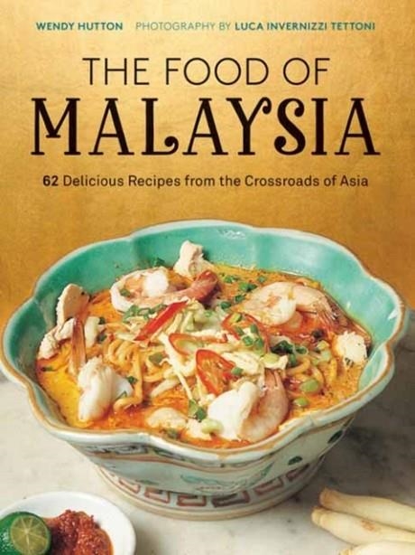 THE FOOD OF MALAYSIA  | 9780804855747 | WENDY HUTTON