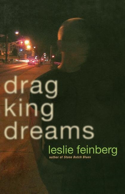 DRAG KING DREAMS | 9780786717637 | LESLIE FEINBERG