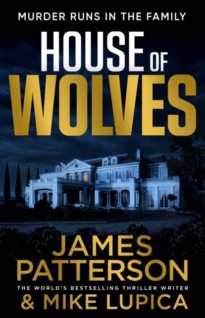 HOUSE OF WOLVES | 9781529136524 | JAMES PATTERSON