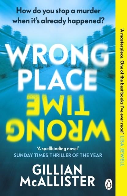 WRONG PLACE WRONG TIME | 9781405949842 | GILLIAN MCALLISTER