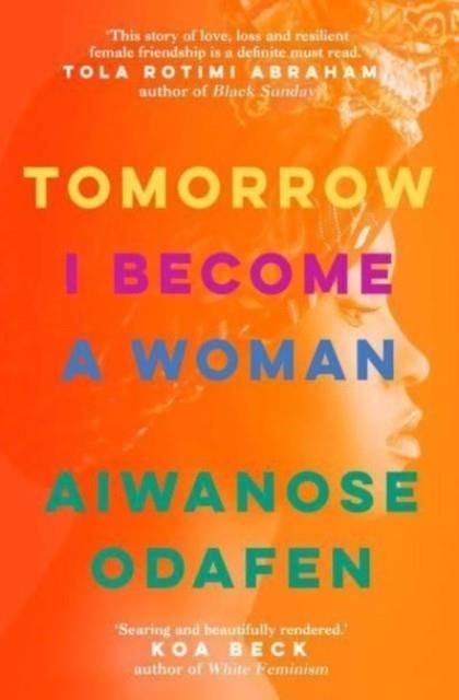 TOMORROW I BECOME A WOMAN | 9781398506145 | AIWANOSE ODAFEN