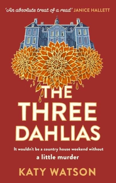 THE THREE DAHLIAS | 9781408716434 | KATY WATSON