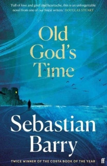 OLD GOD'S TIME | 9780571332786 | SEBASTIAN BARRY