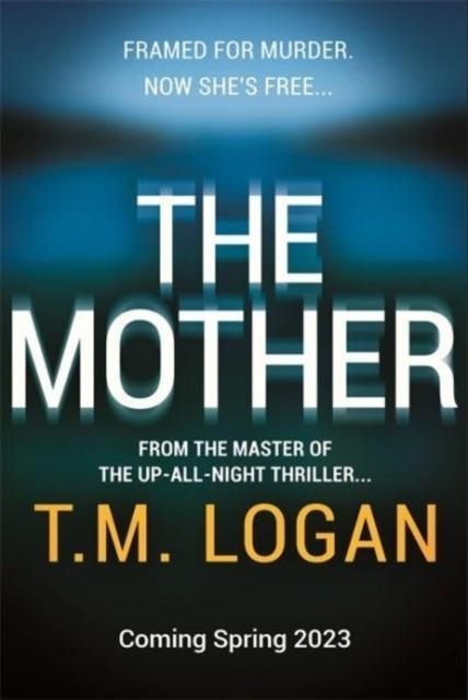 THE MOTHER | 9781804180846 | T M LOGAN