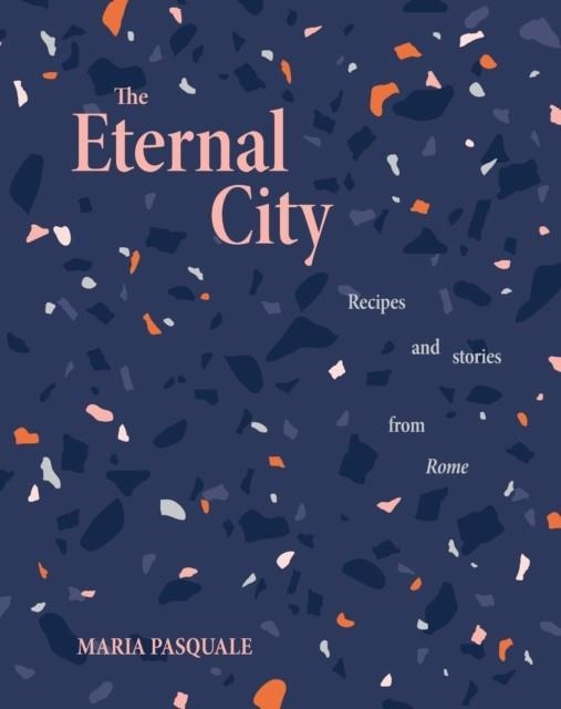 THE ETERNAL CITY | 9781922754271 | MARIA PASQUALE