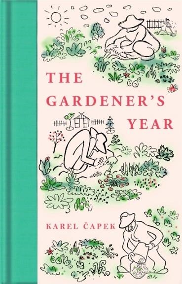 THE GARDENER'S YEAR | 9781529096248 | KAREL CAPEK