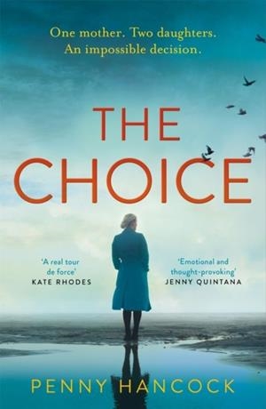 THE CHOICE | 9781509867929 | PENNY HANCOCK