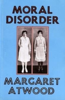 MORAL DISORDER | 9780747581628 | MARGARET ATWOOD