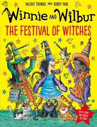 WINNIE AND WILBUR: THE FESTIVAL OF WITCHES | 9780192783837 | VALERIE THOMAS AND KORKY PAUL