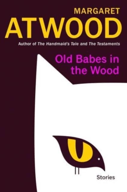 OLD BABES IN THE WOOD | 9780385549073 | MARGARET ATWOOD