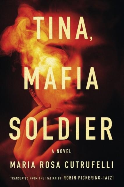TINA MAFIA SOLDIER | 9781641294249 | MARIA ROSA CUTRUFELLI