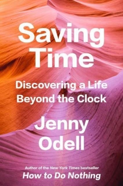 SAVING TIME | 9780593597224 | JENNIFER ODELL