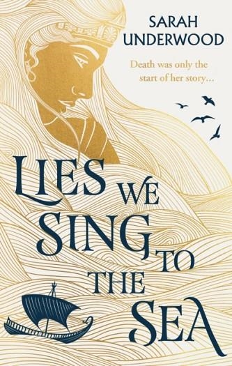 LIES WE SING TO THE SEA | 9780008558550 | SARAH UNDERWOOD