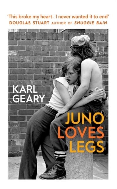 JUNO LOVES LEGS | 9781787303119 | KARL GEARY