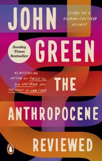 THE ANTHROPOCENE REVIEWED | 9781529109894 | JOHN GREEN