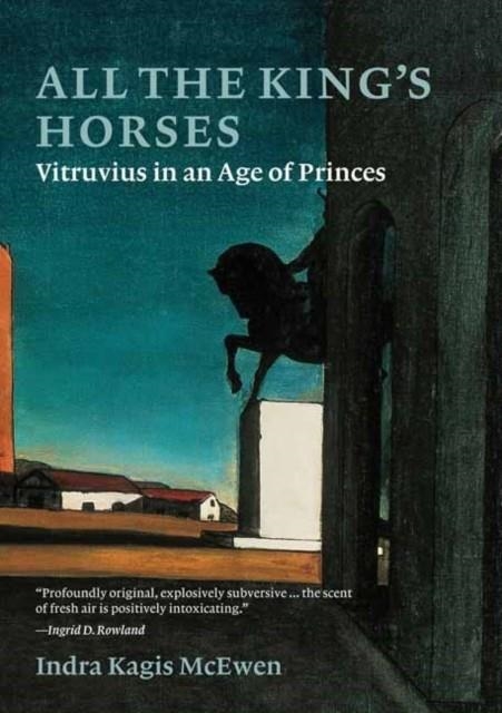 ALL THE KINGS HORSES | 9780262047616 | INDRA KAGIS MCEWEN