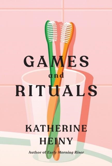 GAMES AND RITUALS | 9780008395155 | KATHERINE HEINY