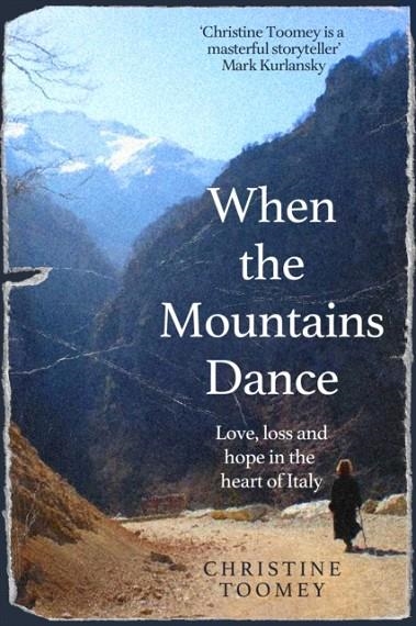 WHEN THE MOUNTAINS DANCE | 9781474614641 | CHRISTINE TOOMEY