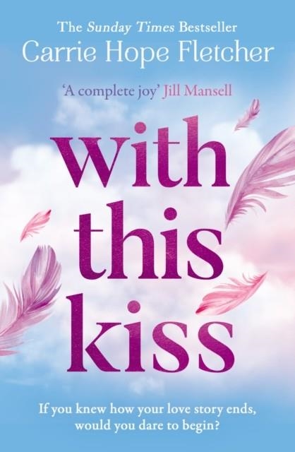 WITH THIS KISS | 9780008401009 | CARRIE HOPE FLETCHER