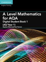 A LEVEL MATHEMATICS FOR AQA *DIGITAL* STUDENT BOOK 1 (AS/YEAR 1) SCHOOL SITE LICEN | 9781009095785