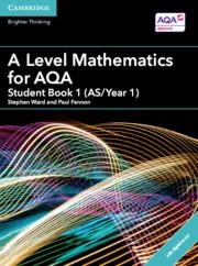 A LEVEL MATHEMATICS FOR AQA STUDENT BOOK 1 (AS/YEAR 1) WITH *DIGITAL* ACCESS (2 YEARS) | 9781316644683