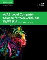 A/AS LEVEL COMPUTER SCIENCE FOR WJEC/EDUQAS STUDENT BOOK | 9781108412728
