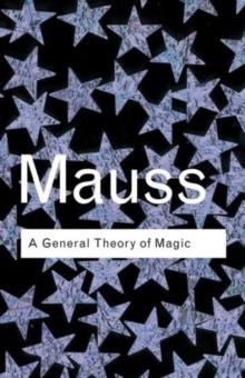 GENERAL THEORY OF MAGIC | 9780415253963 | MARCEL MAUSS