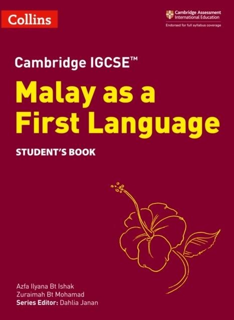 CAMBRIDGE IGCSE™ MALAY AS A FIRST LANGUAGE STUDENT’S BOOK | 9780008311056