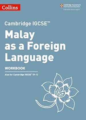 CAMBRIDGE IGCSE™ MALAY AS A FOREIGN LANGUAGE WORKBOOK 2ND | 9780008364472