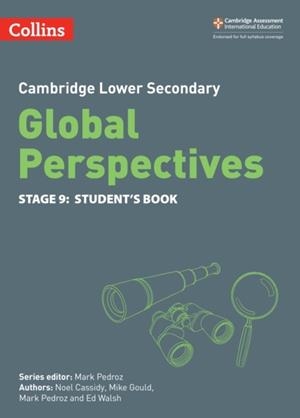 CAMBRIDGE LOWER SECONDARY GLOBAL PERSPECTIVES STUDENT’S BOOK: STAGE 9 | 9780008549404