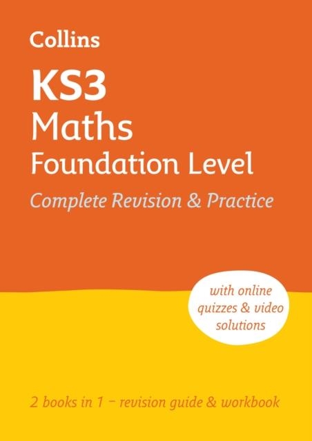 KS3 MATHS FOUNDATION COMPLETE REVISION AND PRACTICE | 9780008551445