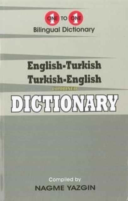 ENGLISH-TURKISH & TURKISH-ENGLISH ONE-TO-ONE DICTIONARY (EXAM-SUITABLE) | 9781908357564