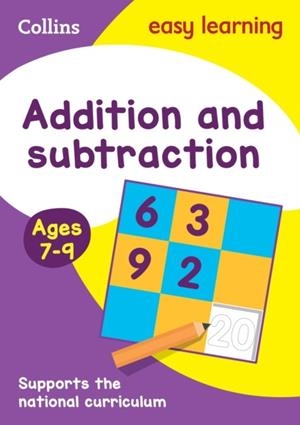 ADDITION AND SUBTRACTION AGES 7-9 | 9780008134211