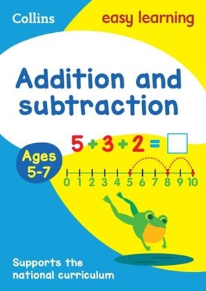 ADDITION AND SUBTRACTION AGES 5-7 | 9780008134280