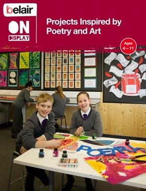 BELAIR ON DISPLAY PROJECTS INSPIRED BY POETRY AND ART | 9780007501588