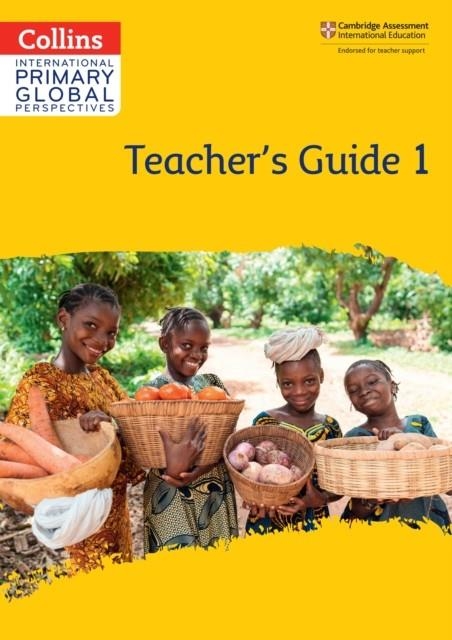 INTERNATIONAL PRIMARY GLOBAL PERSPECTIVES TEACHER'S GUIDE 1 | 9780008549701