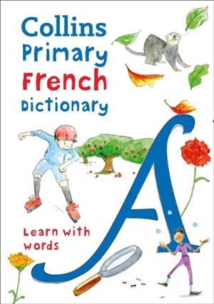 COLLINS PRIMARY FRENCH DICTIONARY*DIGITAL* | 9780008312701