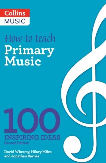 HOW TO TEACH PRIMARY MUSIC-2ND | 9780008561192