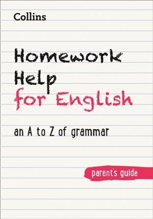 HOMEWORK HELP FOR ENGLISH: AN A-Z OF GRAMMAR | 9780008356736