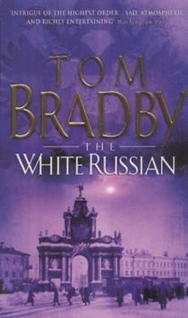WHITE RUSSIAN, THE | 9780552149006 | TOM BRADBY