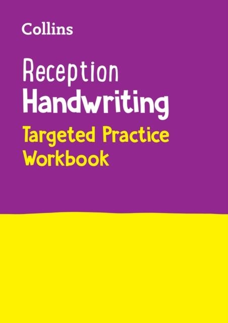 RECEPTION HANDWRITING TARGETED PRACTICE WORKBOOK | 9780008534639