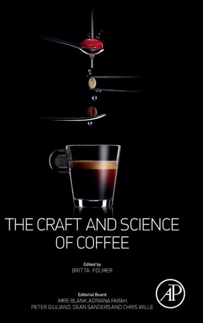 THE CRAFT AND SCIENCE OF COFFEE | 9780128035207 | BRITTA FOLMER