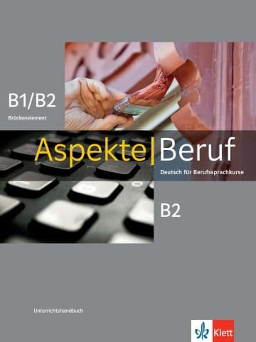 ASPEKTE BERUF B2 UNTERRICHTSHANDBUCH UND BRÜCKENELEMENT | 9783126053662